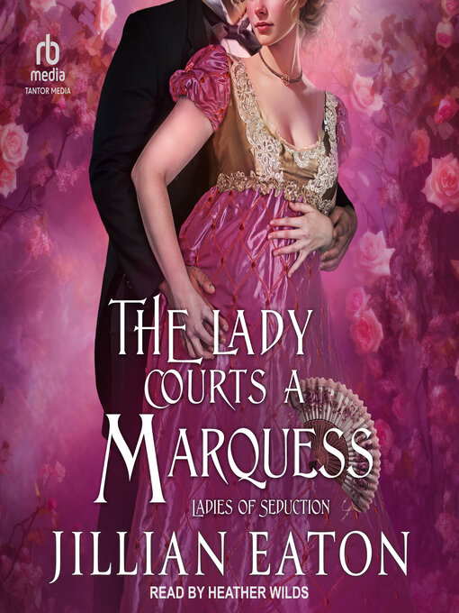 Title details for The Lady Courts a Marquess by Jillian Eaton - Wait list
